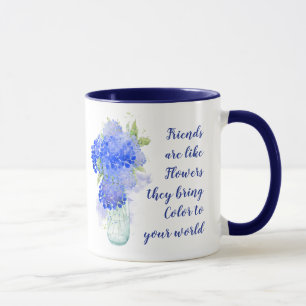 Taza Los amigos son como las flores que traen cita del