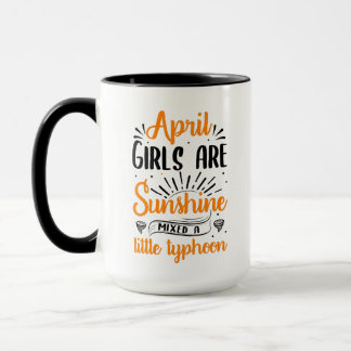 Taza los chicas de abril son  soleados mezclados con un