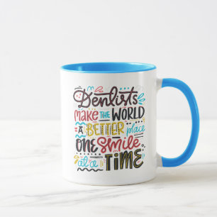 Taza Los dentistas hacen el mundo un mejor lugar