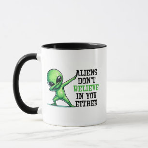 Taza Los extraterrestres tampoco creen en ti