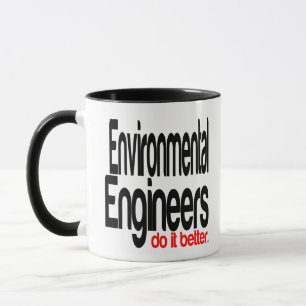Taza Los ingenieros ambientales lo hacen mejor