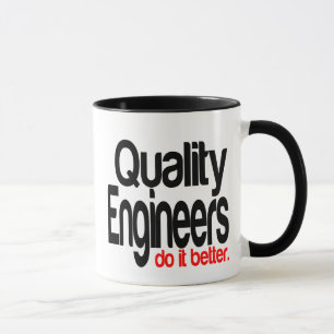 Taza Los Ingenieros De Calidad Lo Hacen Mejor
