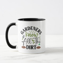 Taza Los Jardines Conocen Toda La Suciedad