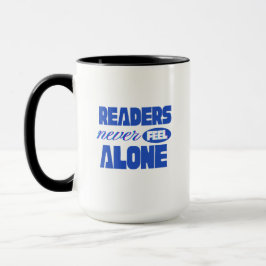 Taza Los lectores nunca se sienten solos