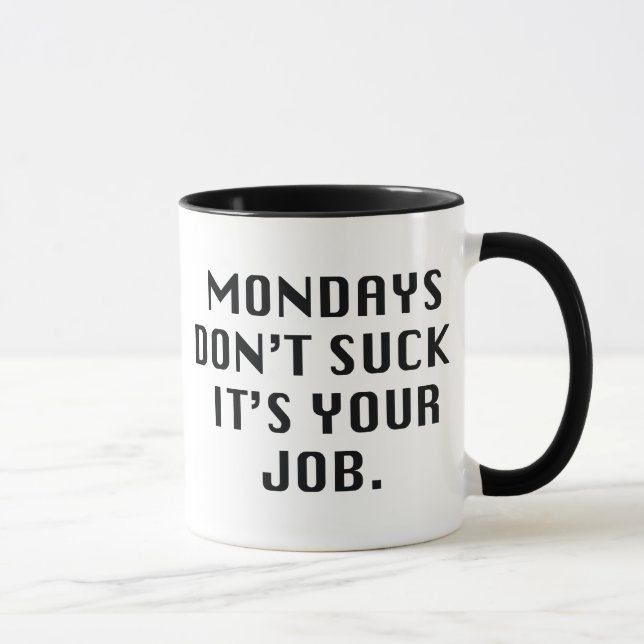 Taza Los lunes no te malgastes. Es tu trabajo. (Derecha)