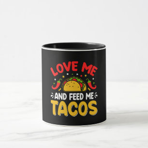 Taza Los mexicanos me aman y me alimentan con tacos