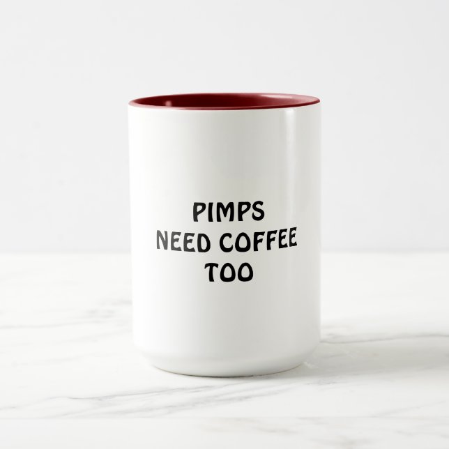 TAZA LOS PIMPS TAMBIÉN NECESITAN CAFÉ (Centro)