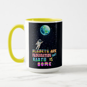 Taza Los planetas son fascinantes pero la Tierra es hog