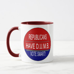 Taza Los republicanos tienen un café DUMB