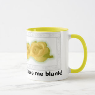 Taza ¡Los rosas amarillos, añaden un poco de texto o