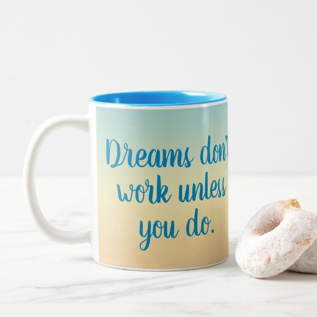 Taza Los sueños no funcionan a menos que hagas motivaci (Con donut)