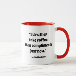 Taza Louisa May Alcott "Prefiero tomar café" Cita