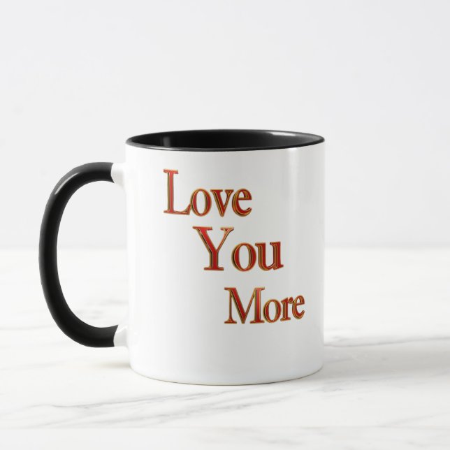 Taza Love You More Expressive Love Art  (Izquierda)
