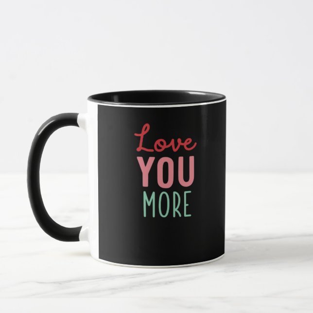 Taza Love You More Valentines Wedding Quote Design  (Izquierda)