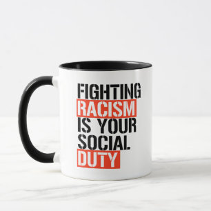 Taza Luchar contra el racismo es tu deber social