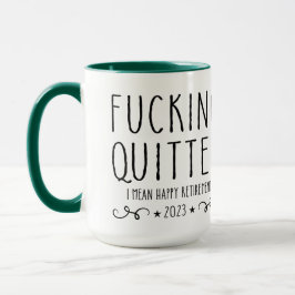 Taza M*do Quitter I Me Refiero Feliz Jubilación 2022