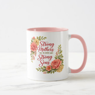 Taza Madres Fuertes Crían Hijos Fuertes