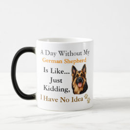 Taza Mágica 1-Un Día Sin Mi Pastor Alemán Es Como-Mi Amor
