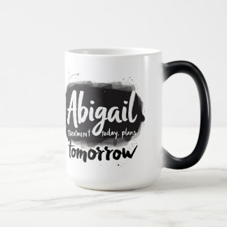 Taza Mágica Abigail Treatment Today Plans Tomorrow