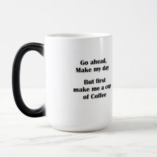 Taza Mágica Adelante, haz que mi día sea un "dicho gracioso".