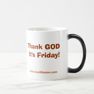 Taza Mágica ¡Agradezca a DIOS que es viernes!