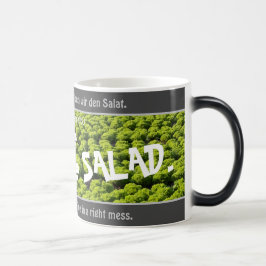 Taza Mágica Ahora tenemos la ensalada - bobalicona. Alemán!