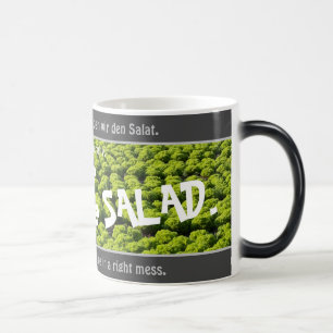 Taza Mágica Ahora tenemos la ensalada - bobalicona. Alemán!