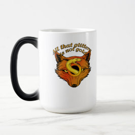 Taza Mágica All That Glitters Is Not Gold – Wisdom Quote Desig