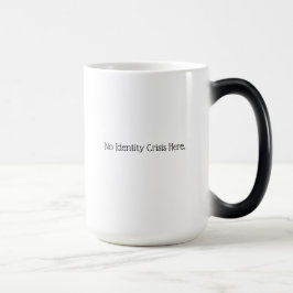 Taza Mágica Aquí No Hay Crisis De Identidad.