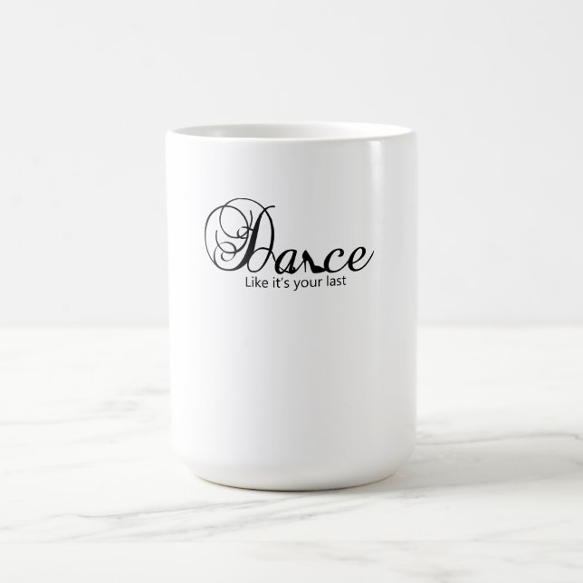 Taza Mágica Baile como si fuera tu último zapato de baile (Centro)
