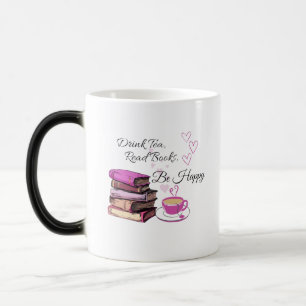 Taza Mágica "Beba té. Leer Libros. Sé feliz. - Lector acogedor