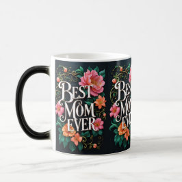 Taza Mágica "Best Mom Ever – Sip Love Daily"