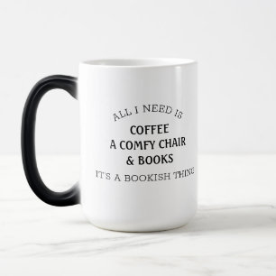 Taza Mágica Bookish Saying Book Lover All I Need Coffee Mug