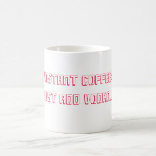 Taza Mágica CAFÉ INSTANTÁNEO: Apenas añada la vodka…