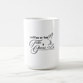 Taza Mágica ¿Café o té?