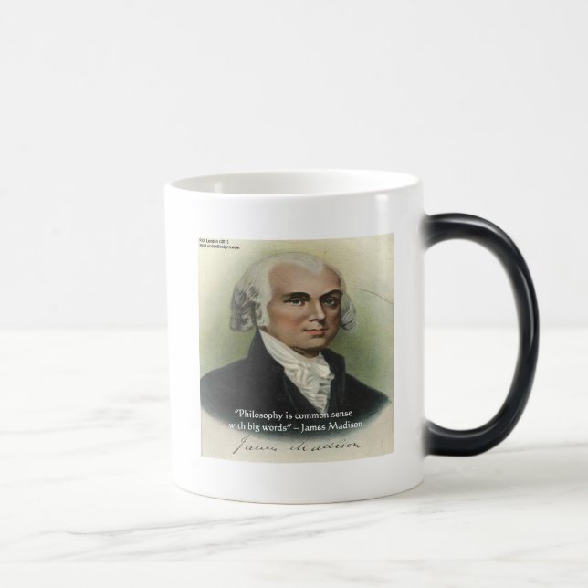 Taza Mágica Cita de James Madison "Philosophy/Common Sense" (Derecha)
