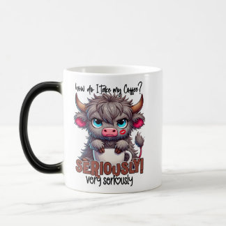 Taza Mágica ¿Cómo Tomo Mi Café? Enserio Muy Enserio 