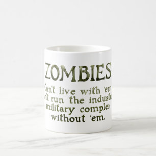 Taza Mágica Complejo militar industrial Zombies