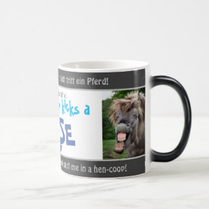Taza Mágica Creo que patea a un caballo - bobo. Alemán