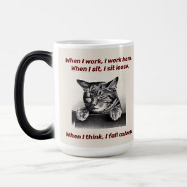 Taza Mágica Cuando trabajo, trabajo duro, cuando me siento me