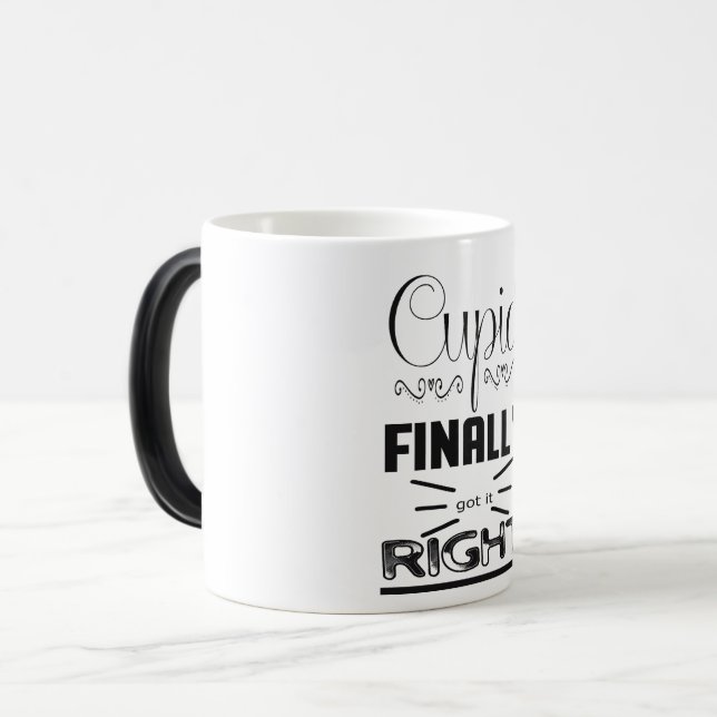 Taza Mágica cupid finally got it right (Anverso izquierdo)