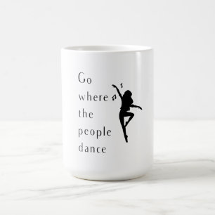 Taza Mágica Dance Go Where People Dance