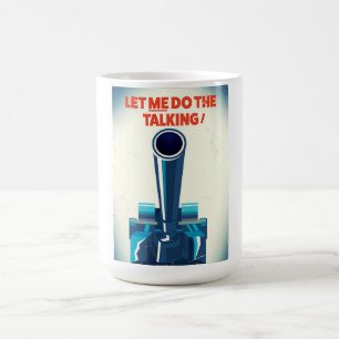 Taza Mágica Déjenme hablar (impresión estilo WW2)