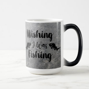 Taza Mágica Deseando que estuviera pescando una cita divertida