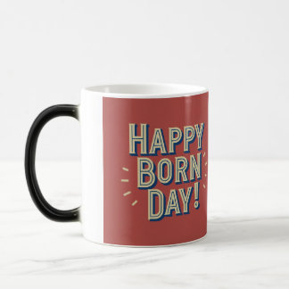 Taza Mágica Diseño del Día del Nacimiento Feliz