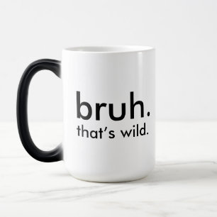 Taza Mágica Divertido "bruh. eso es salvaje". Café blanco mini