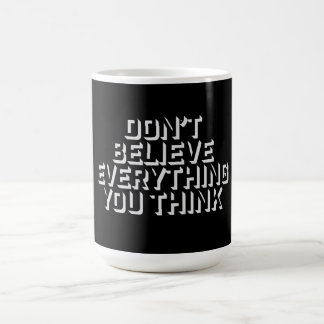 Taza Mágica Don't Believe Everything You Think Mindful Wisdom