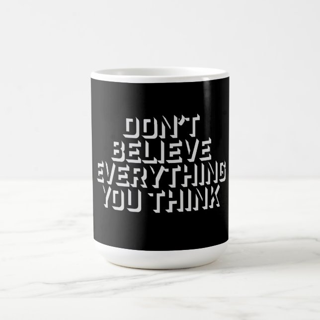 Taza Mágica Don't Believe Everything You Think Mindful Wisdom  (Centro)