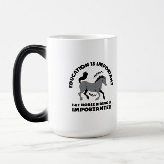 TAZA MÁGICA EDUCATION IS IMPORTANT BUT HORSES RIDING IS IMPORT