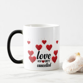 Taza Mágica El amor no se cancela